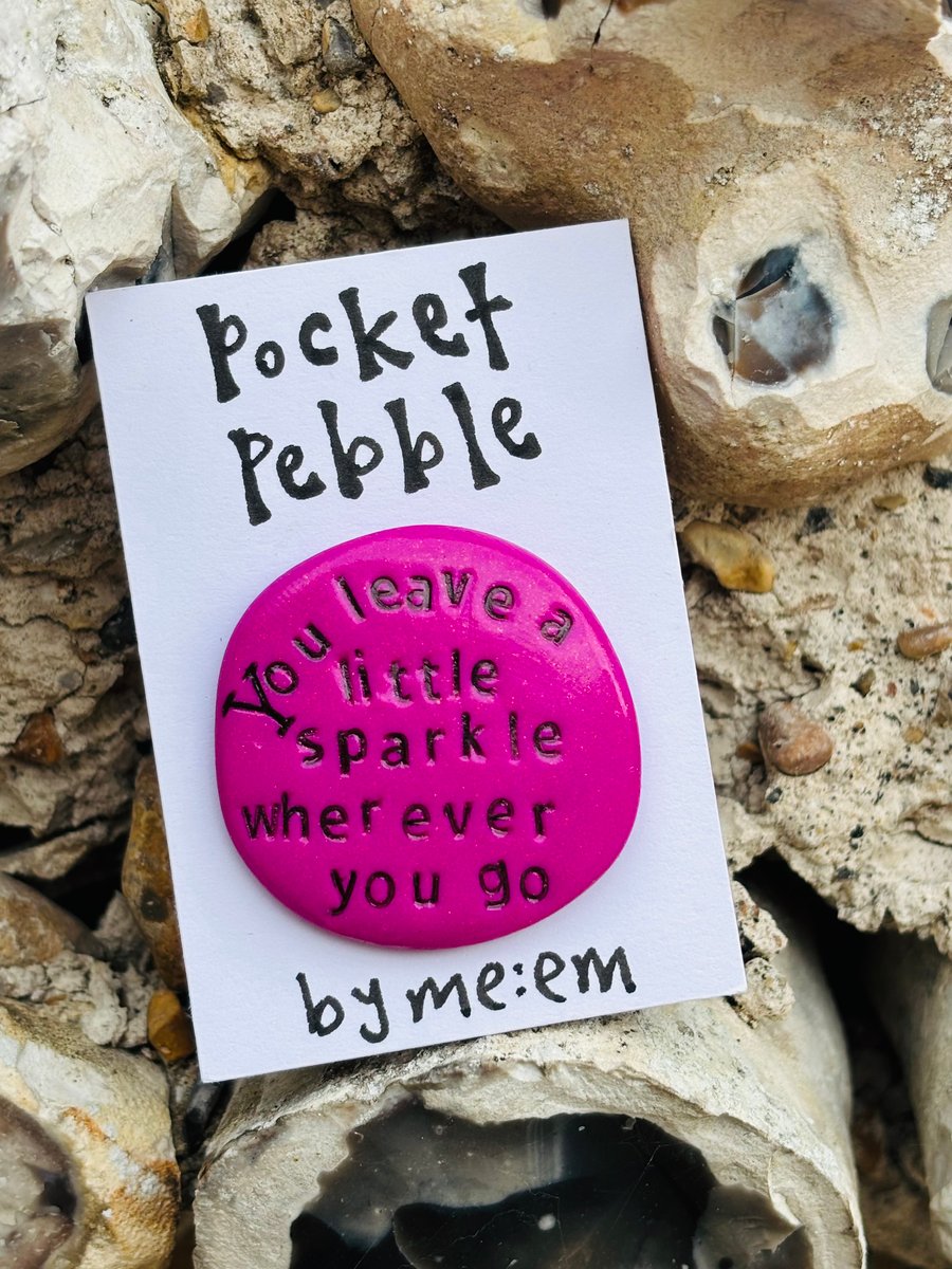 You leave a little sparkle wherever you go Pocket Pebble gift 