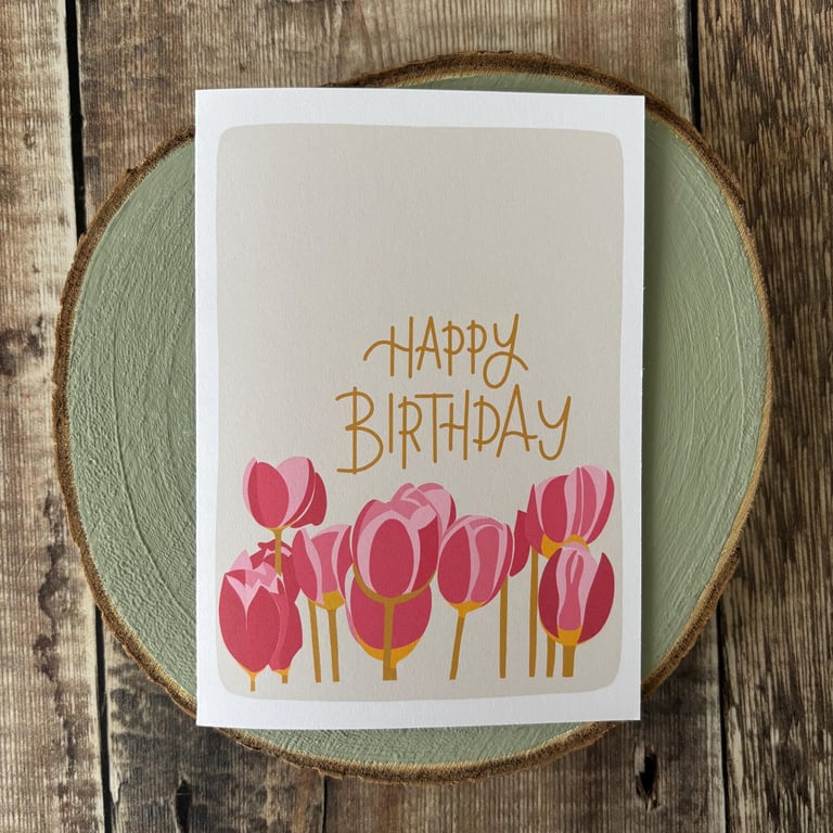 Happy Birthday Card, Modern Calligraphy, Tulips, Greeting Card, Floral