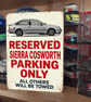 Ford Sierra Cosworth Reserved Parking Metal Sign Plaque Garage Gift Wall Decor 