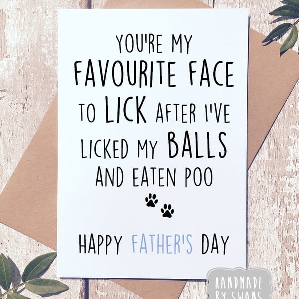 You're my favourite face to lick after i've eaten poo greeting card