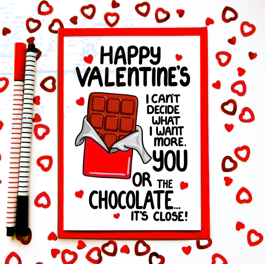 Funny Valentine’s Day Card – I Can’t Decide If I Love You or Chocolate