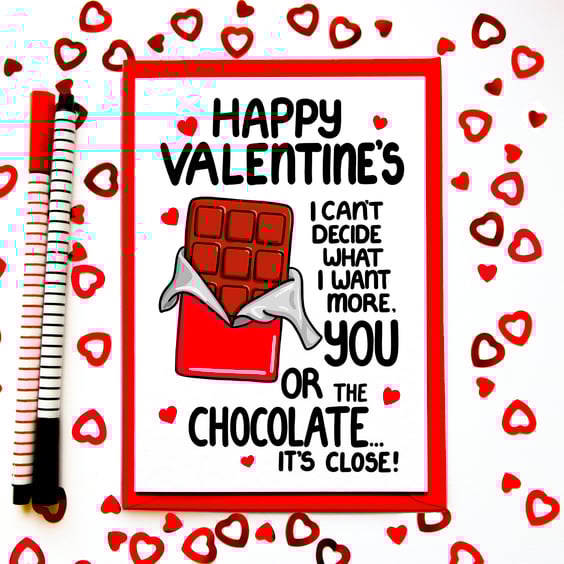 Funny Valentine’s Day Card – I Can’t Decide If I Love You or Chocolate