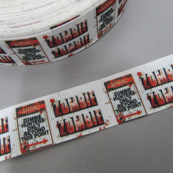 Zombie Hunters Only beyond This point 2.5cm Grosgrain Ribbon x 1 metre