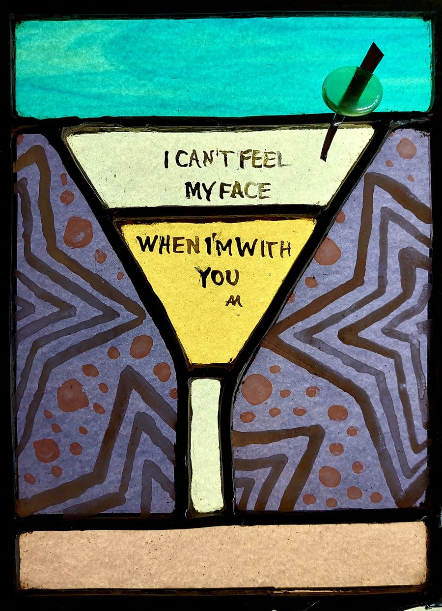 Contemporary Stained Glass Panel - I Cant Feel My Face