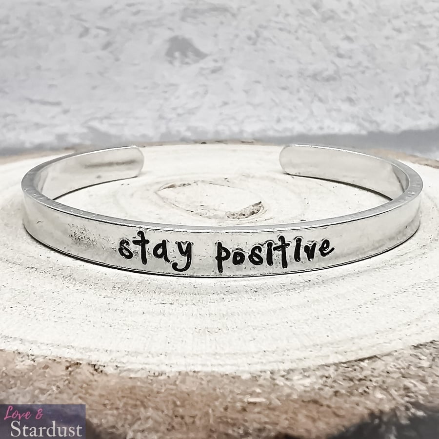 STAY POSITIVE Hand Stamped Cuff Bracelet