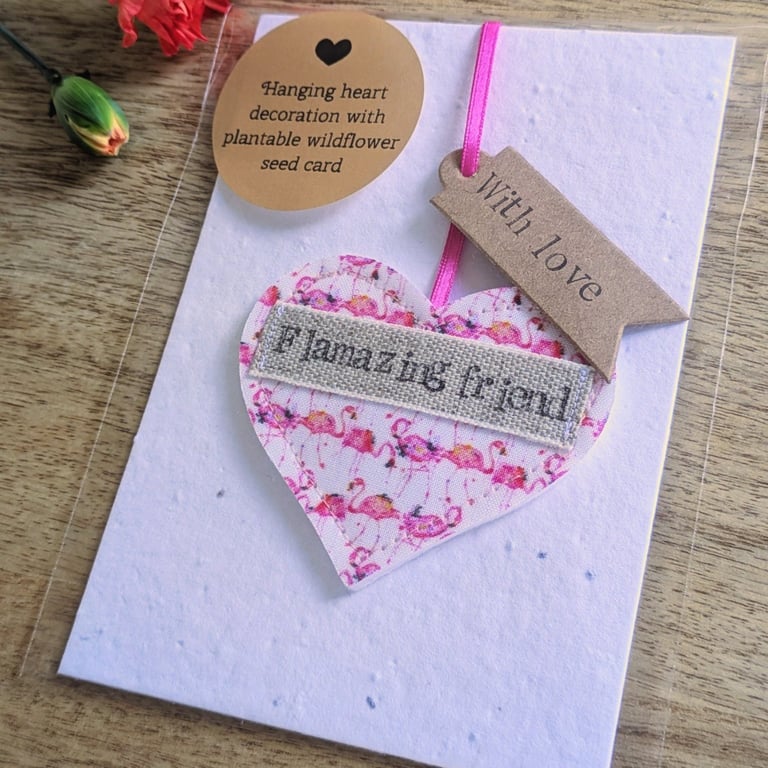 Handmade 'Flamazing Friend' Fabric Heart & Plantable Wildflower Seed Card