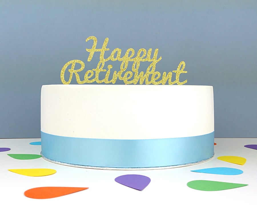 Retirement Cake Topper, Retirement Party - Available in your choice of glitter