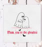 Spooky Cute Mother's Day Card, Cute Ghost Card For Mum. - Image 4