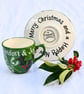 Holly and Mistletoe Cup and Saucer with wording - Hand Painted