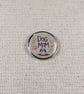 Dog Mom Pin Badge - Pet Lover Themed Pin - Large Resin Topped Pin Badge 