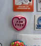 Handmade Love Heart Fridge Magnet - Retro Sweet 'For Ever' - Image 1