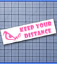 Keep Your Distance – Vinyl Car Decal -- Bumper Sticker  - Image 3