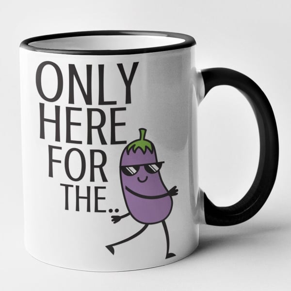 Only Here For The D Mug Eggplant Emoji Funny Novelty Gift Joke Present