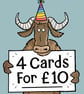 4 for 10! Any Four Cards for Ten Pounds. Group Discount. Pick and Mix Bundle