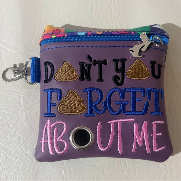 Don't you forget about me  -  Embroidered Poo bag dispenser. 