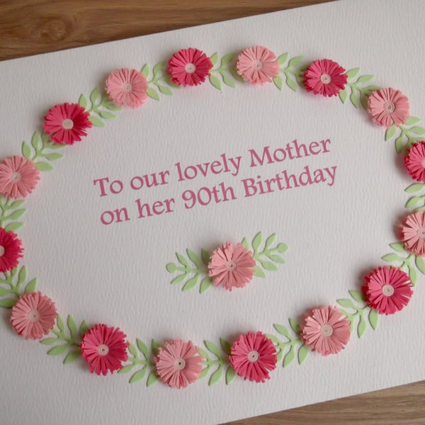 SALE - Handmade 90th birthday card for mum with quilling 