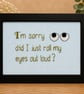 Did I Just Roll My Eyes Out Loud – Sarcastic Handmade Cross Stitch Gift  - Image 2