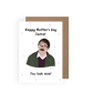 A Friday Night Dinner Jim Themed Mothers Day Card