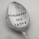 Knackered Old Thing, Handstamped Vintage Coffeespoon