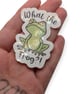 Funny Frog Quote Sticker, Froggy Decal, Novelty Animal Sticker, Single Sticker  - Image 3