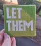 Modern needlepoint coaster kit - LET THEM - Image 7
