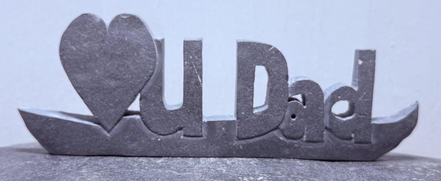 Love u Dad hand cut from Devonian Mudstone