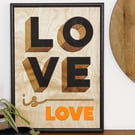 WOODEN TYPOGRAPHIC SIGN: LOVE IS LOVE - BLACK