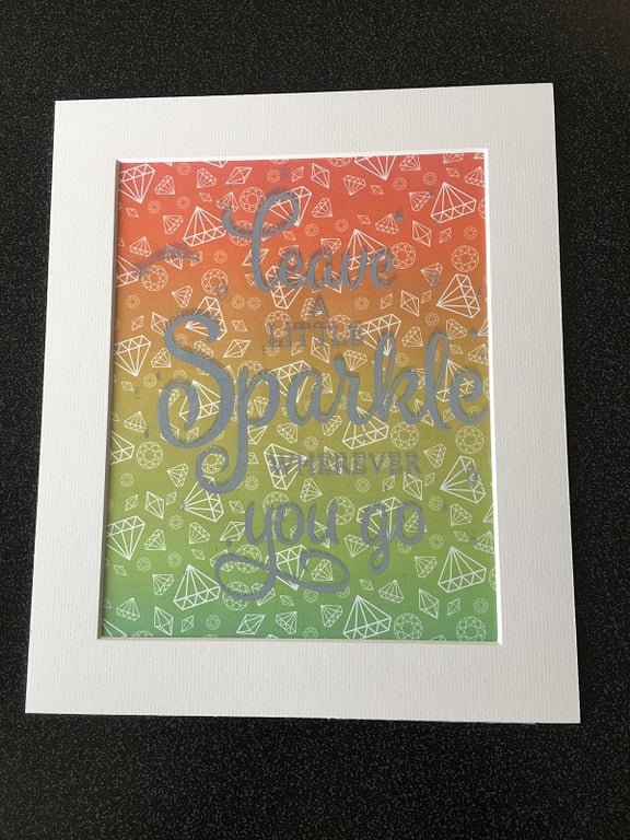 "Leave a Little Sparkle" Handprinted Inspirational Quote 25x30cm (10"x12")