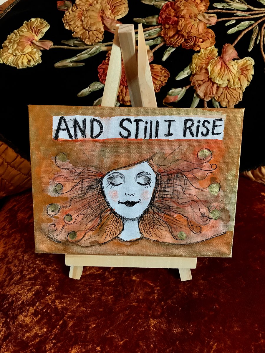 Original painting with display stand "And still I rise"