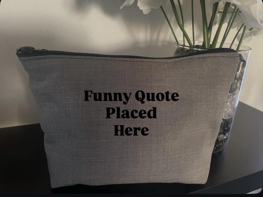 Funny Quotes Makeup Bag