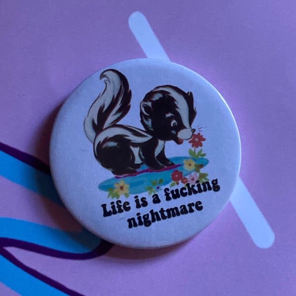 John Mulaney quote Vintage mash-up pin badge - Life is a fcking nightmare