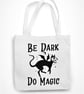Be Dark Do Magic Tote Bag Gothic Halloween Witch Black Familiar Demon Cat - Image 4