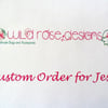 Second Custom Order for Jess