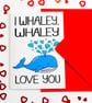 I Whaley, Whaley Love You Funny Valentines Card, Birthday Card, Anniversary Card - Image 3