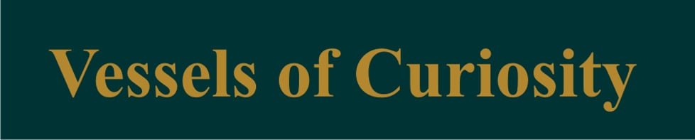 Vessels of Curiosity 