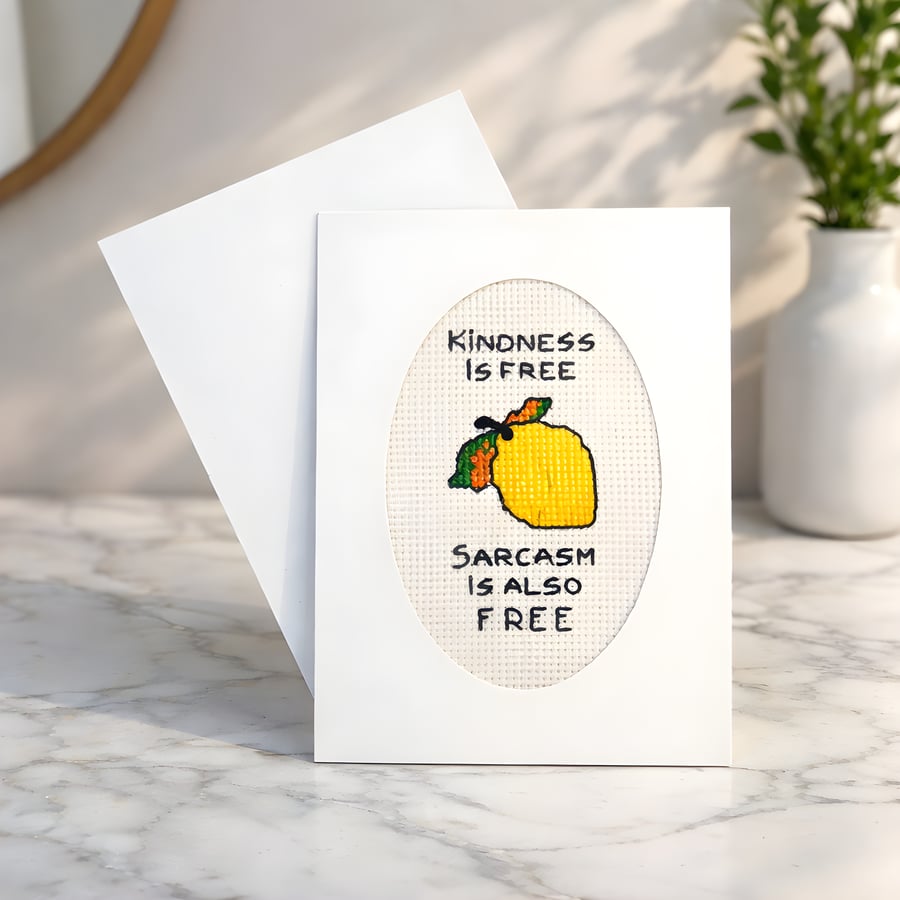 Handmade Funny Sarcastic Card - Kindness Is Free Sarcasm Is Also Free 
