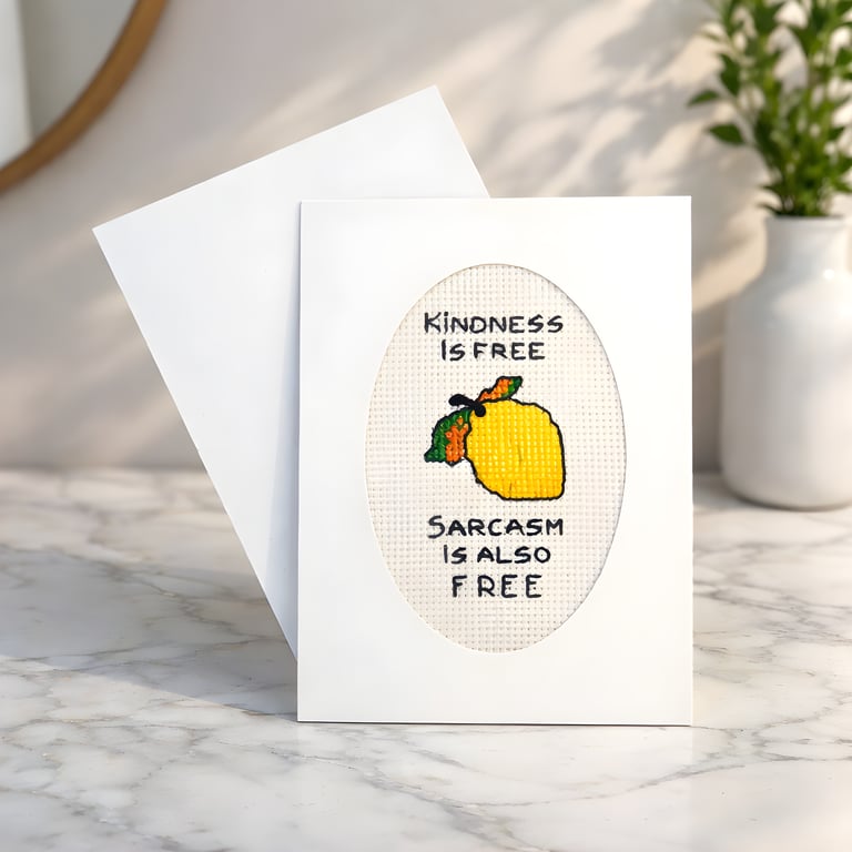 Handmade Funny Sarcastic Card - Kindness Is Free Sarcasm Is Also Free 