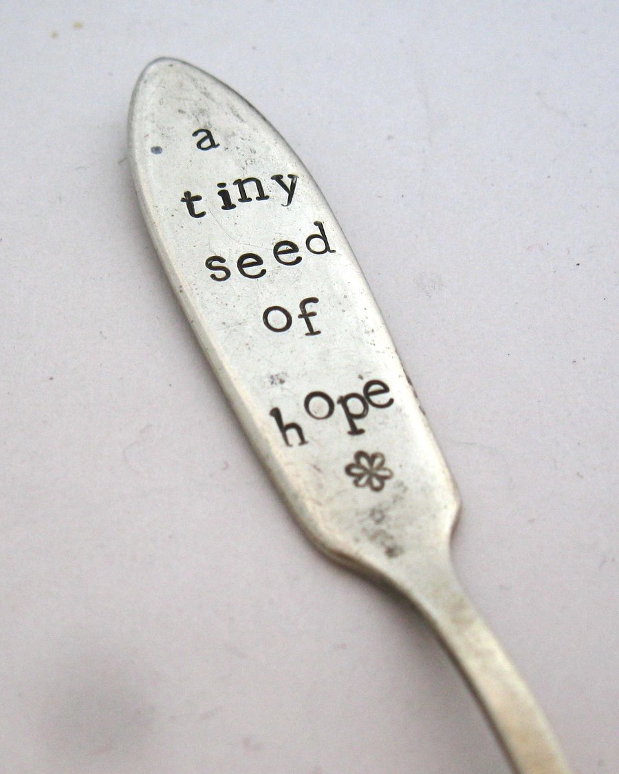 Tiny Seed of Hope, Plant Pot Marker, Upcycled Vintage Butter Spreader