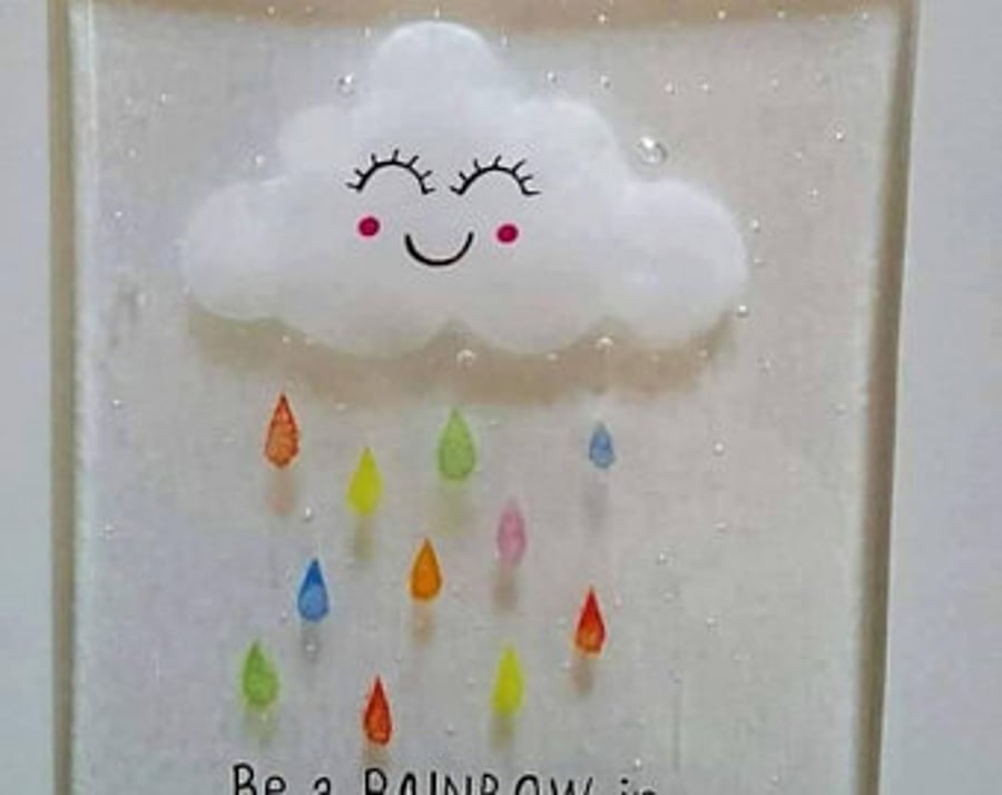 Fused glass hanging quote, Be a Rainbow in someone else's cloud,  