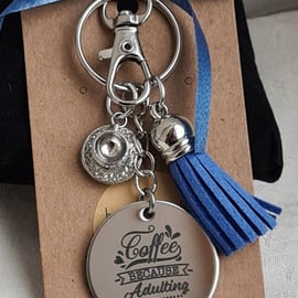 Gorgeous Coffee Because Adulting is Hard Key Ring - Key Chain Bag Charm