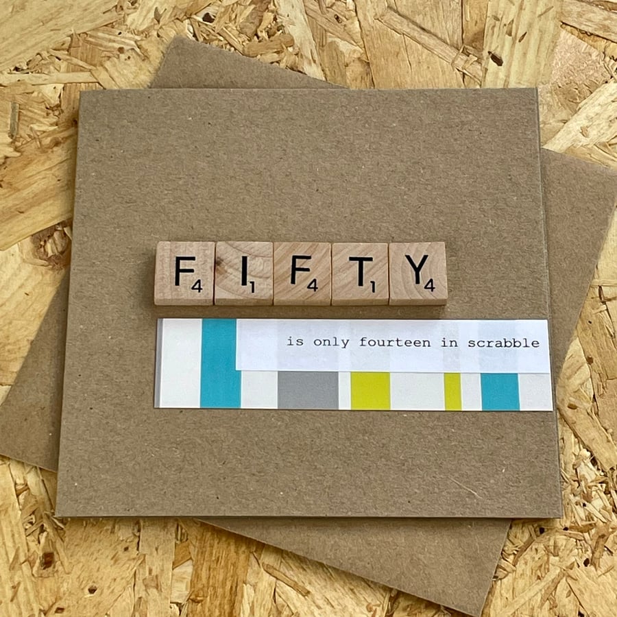 50th Birthday Card Fifty is Only Fourteen in Scrabble