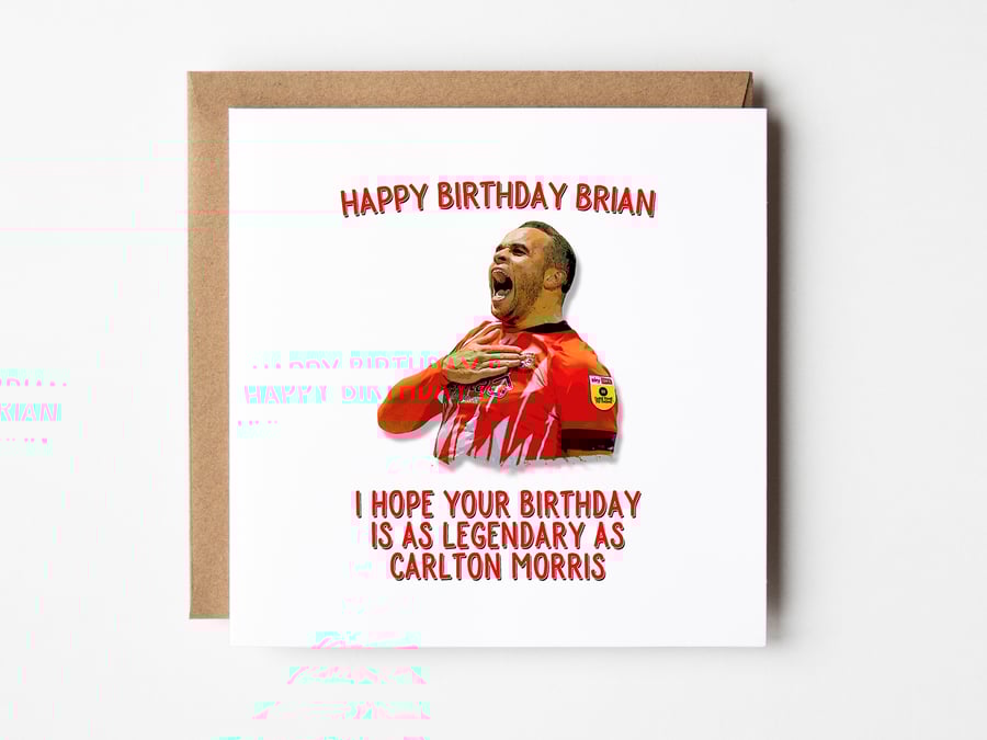 Carlton Morris Birthday Card, Luton Town Birthday Card, Luton Card For Son