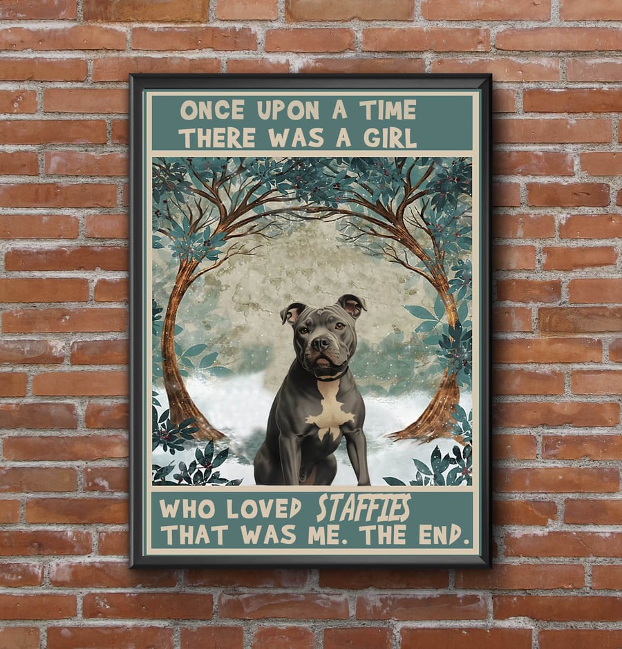 Just a girl who loves staffies Staffordshire bull terrier art print
