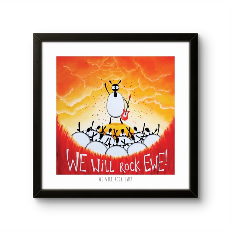 We Will Rock Ewe! - 10" print