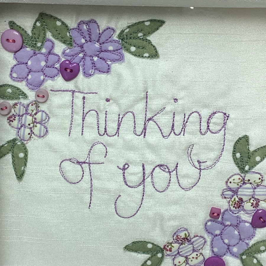 'Thinking of you' .Machine embroidered picture.