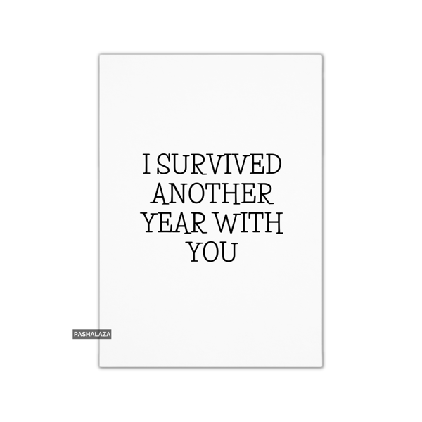 Funny Anniversary Card - Novelty Love Greeting Card - Another Year With You