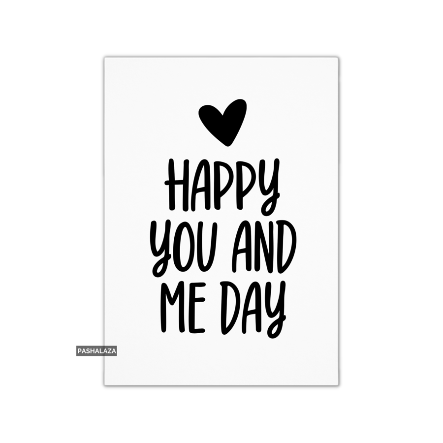 Funny Anniversary Card - Novelty Love Greeting Card - You & Me Day