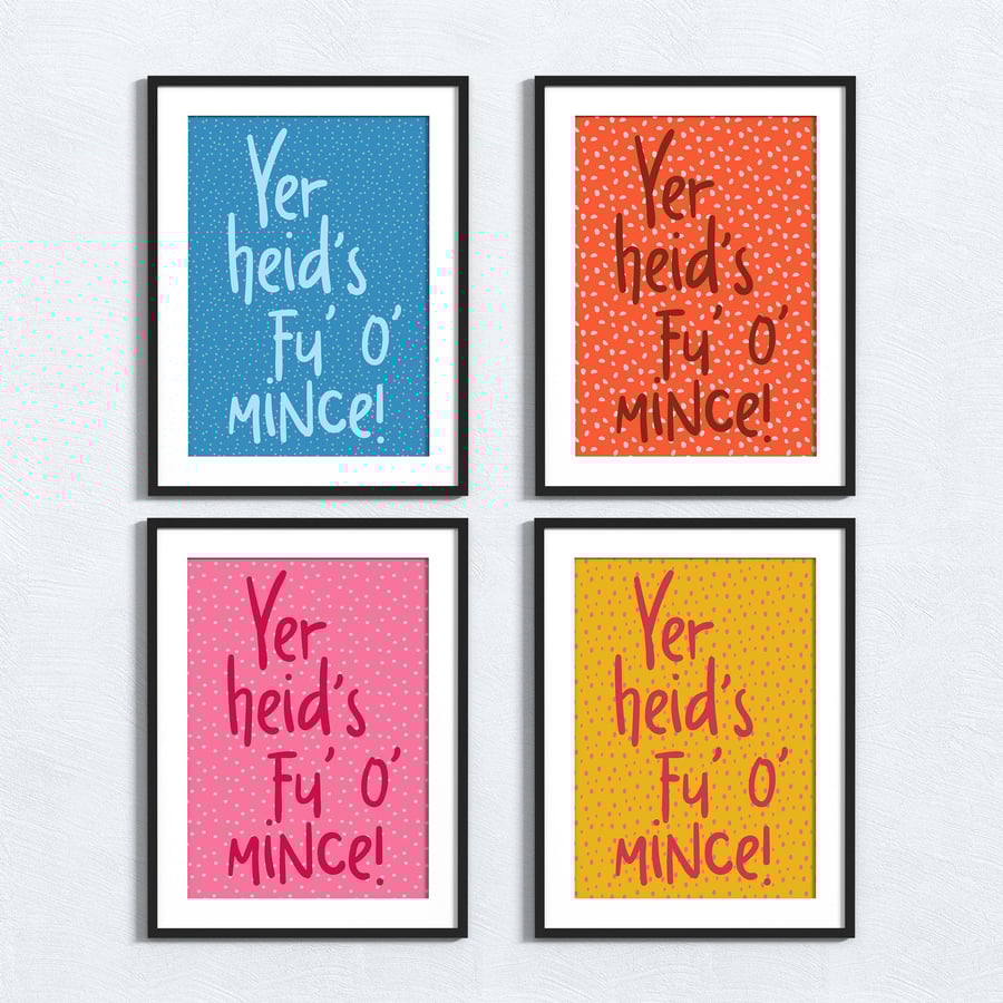 Scottish phrase print: Yer heid’s fu’ o’ mince!