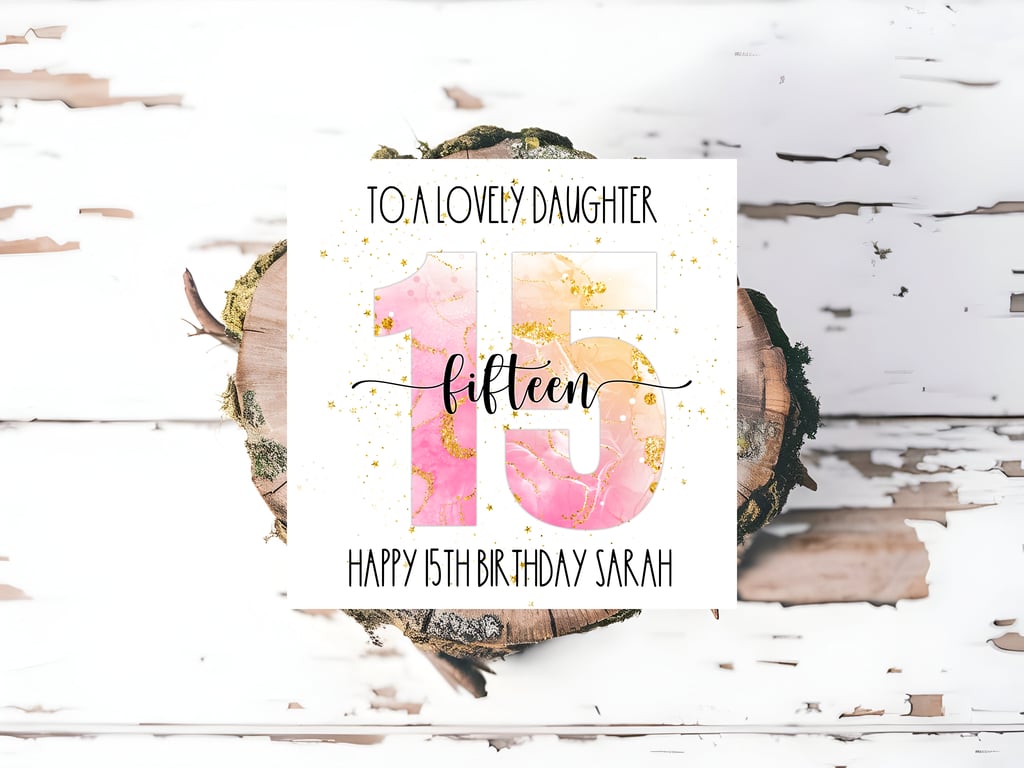 Personalised 15th, 16th ,17th Birthday Card, Seventeen , Sister ,Daughter Niece