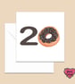 20th Birthday Card, Cute chocolate Doughnut milestone birthday card - Image 4